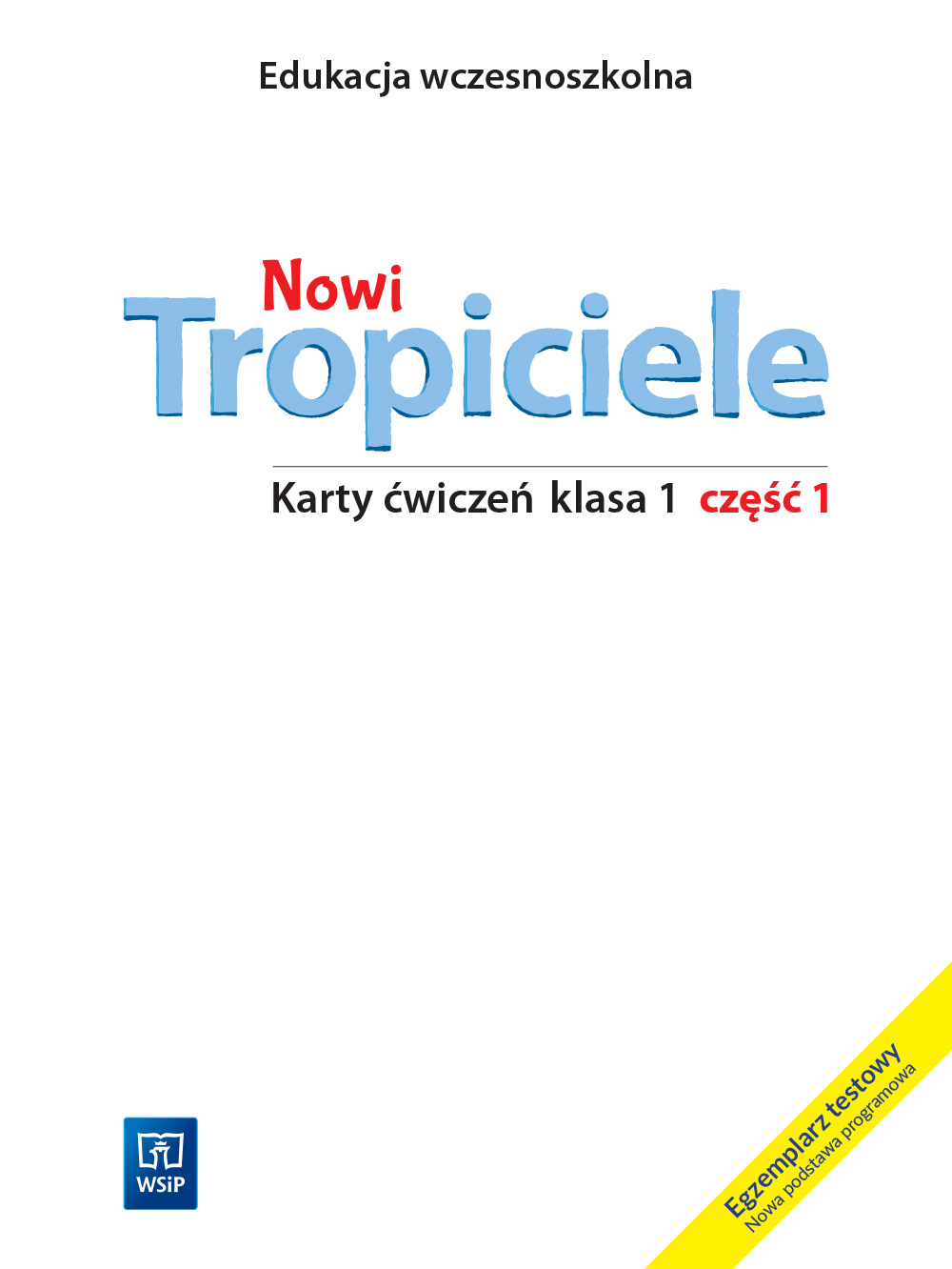 Nowi Tropiciele Klasa 1 Karty Pracy Pdf Nowi Tropiciele. Karty ćwiczeń klasa 1, część 1